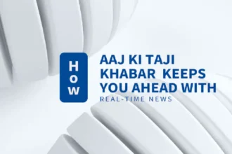 AajKiTajiKhabar.com Business Insights: Stay Ahead of Financial News